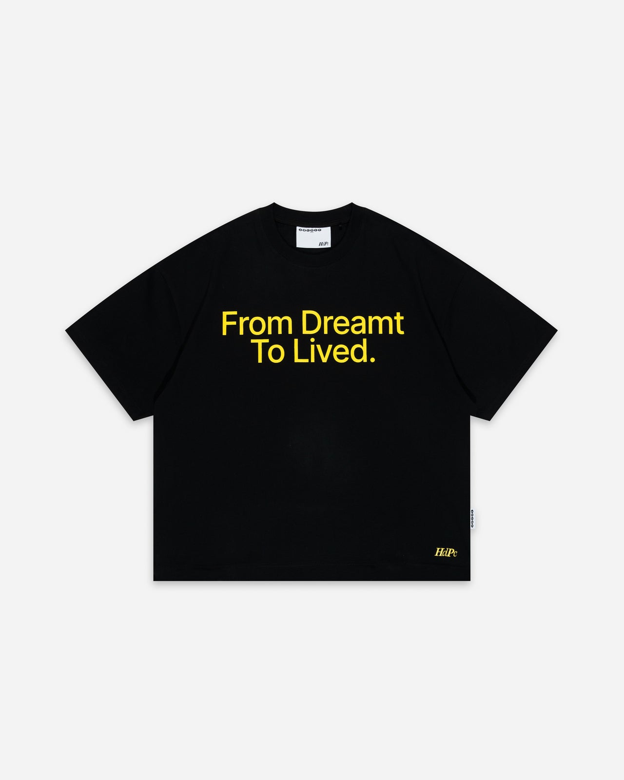 DREAMT TO LIVED TEE