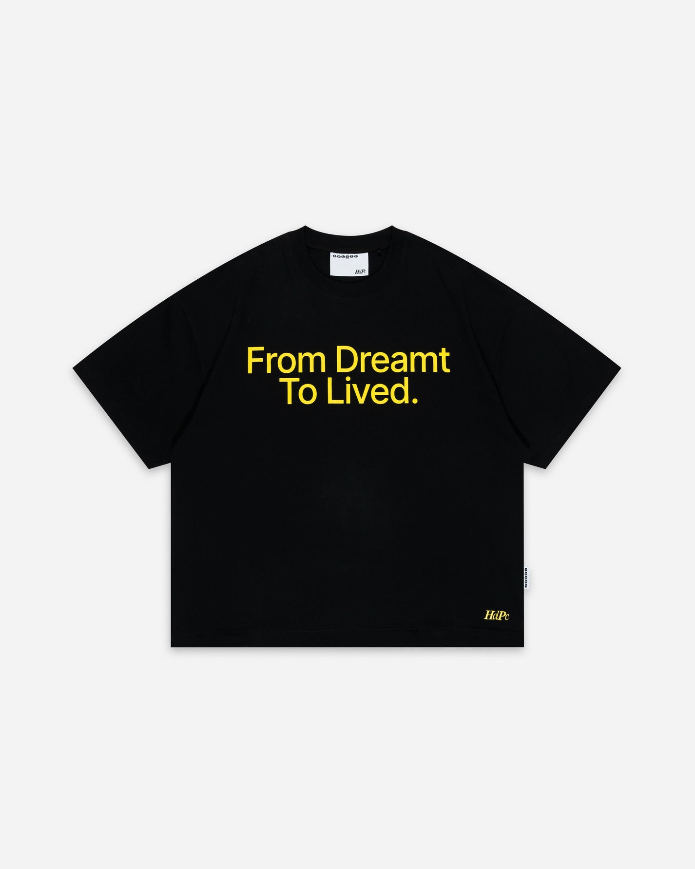 DREAMT TO LIVED TEE